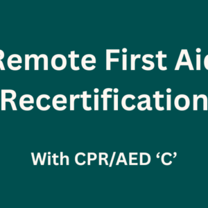 Remote First Aid Recertification (Squamish)