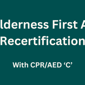 Wilderness First Aid Recertification (Squamish)